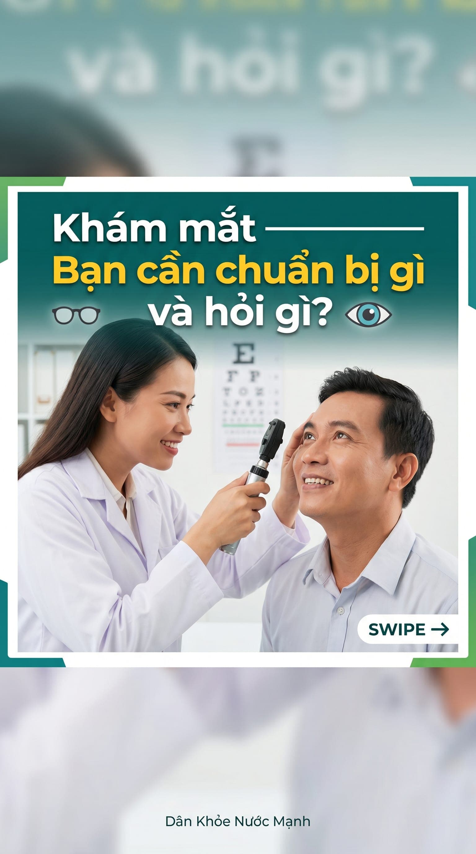 Khám Mắt: Đừng Để Buổi Khám 15 Phút Trôi Qua Lãng Phí Và Hời Hợt